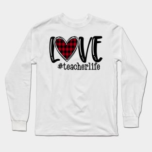 Love Teacher Life Long Sleeve T-Shirt